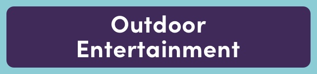 Outdoor Entertainment