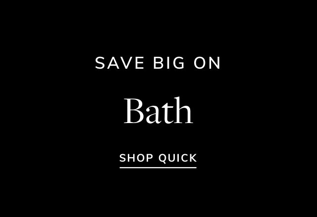 Big Savings on Bath