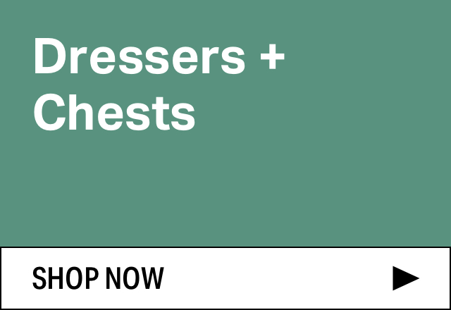 Extra 15% off Dressers + Chests