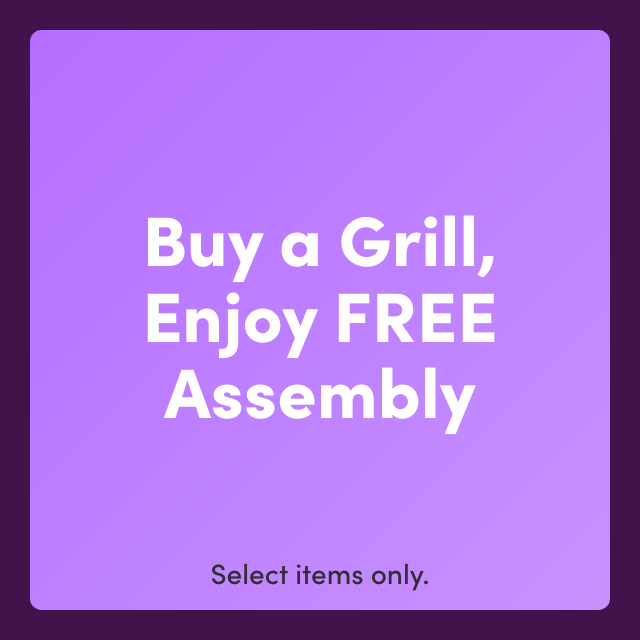 Buy a Grill, Enjoy FREE Assembly