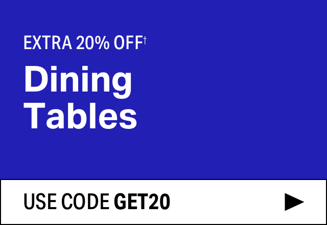 Extra 20% off Dining Tables