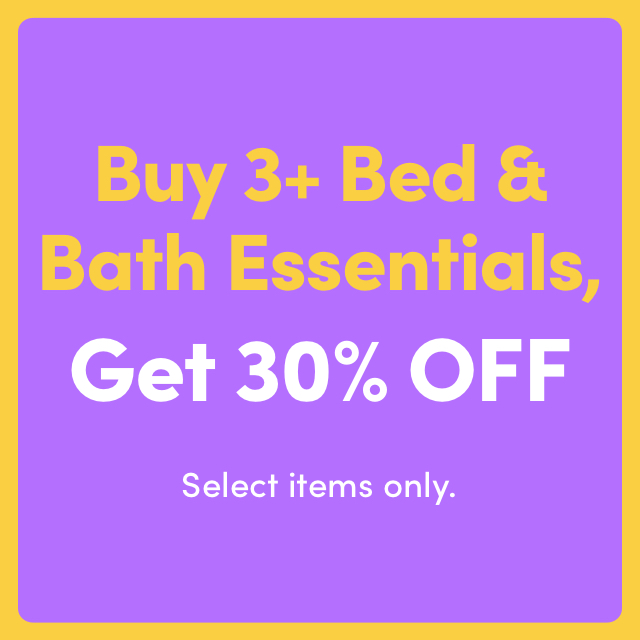 Buy 3+ Bed & Bath Items, Get 30% OFF