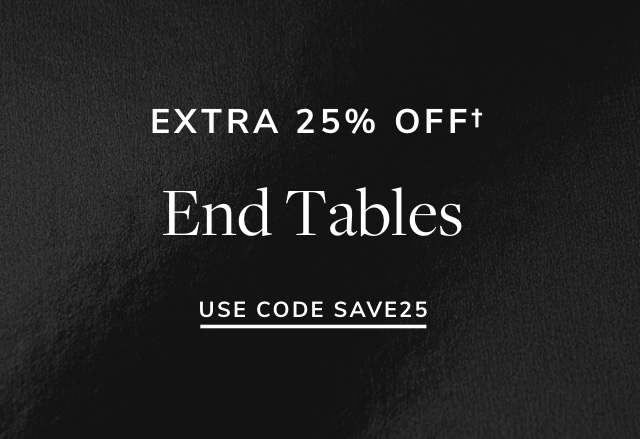 Extra 25% Off End Tables