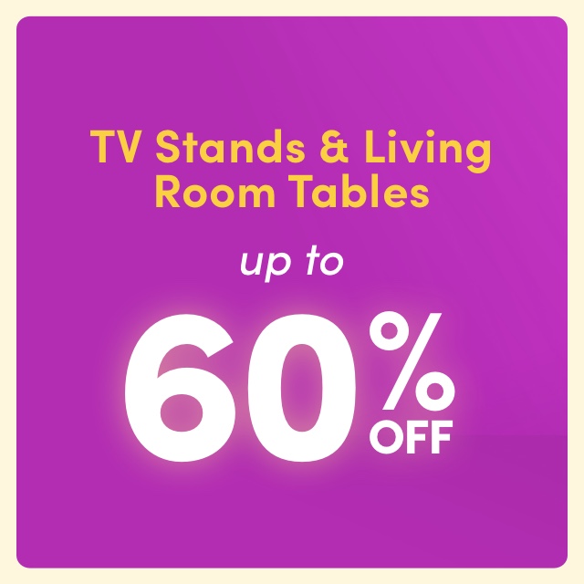 WAY DAY: TV STANDS & LIVING ROOM TABLES