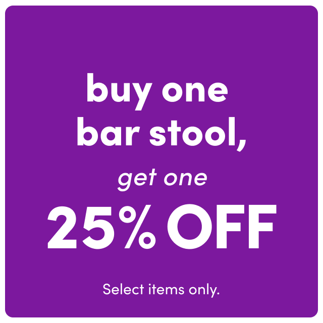 Buy one Barstool, get one 25% OFF