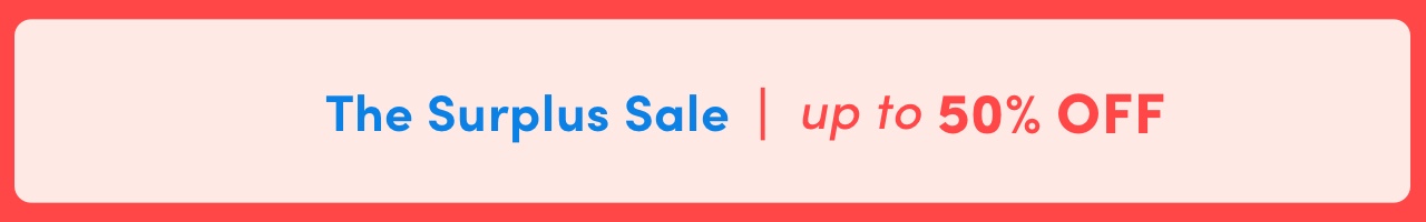  The Surplus Sale up to 50% OFF 