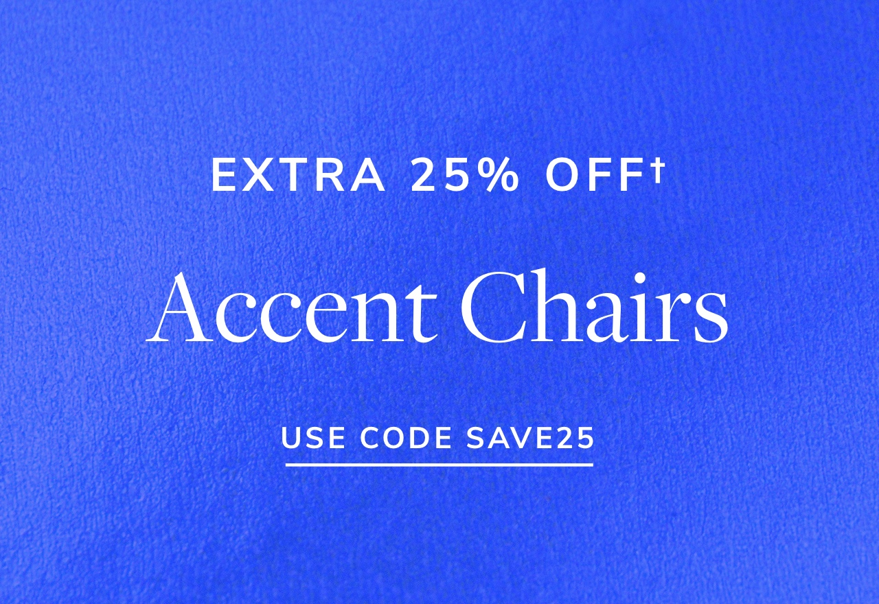 Extra 25% Off Accent Chairs