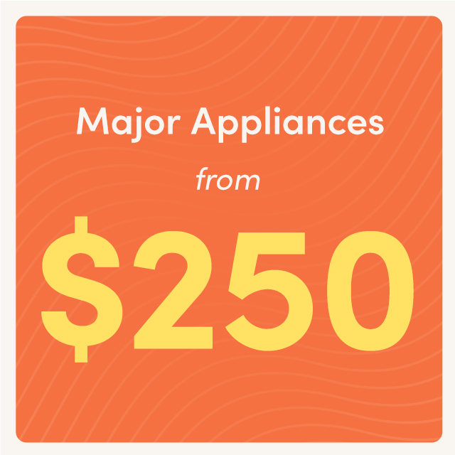 Major Appliances from $250 