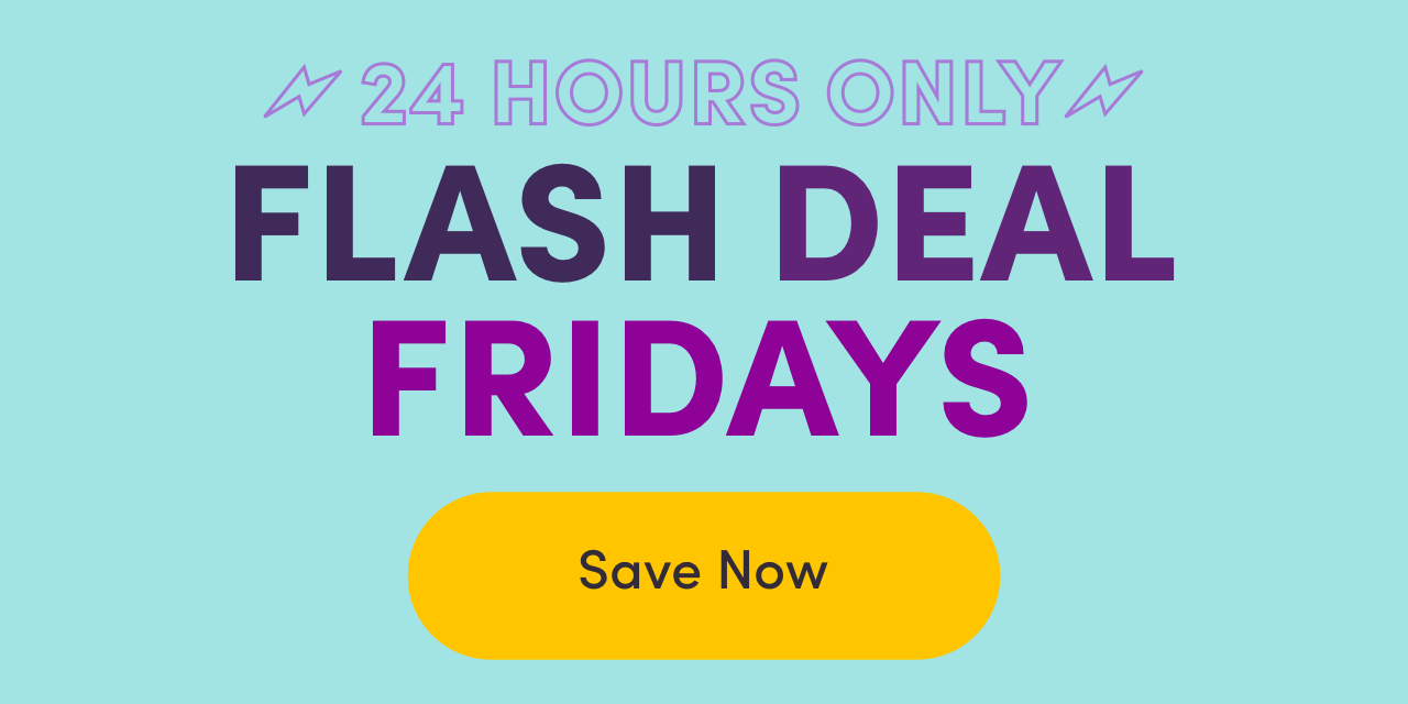 7 24 HOURS ONLY 47 FLASH DEAL FRIDAYS 