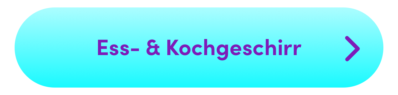 Ess- & Kochgeschirr