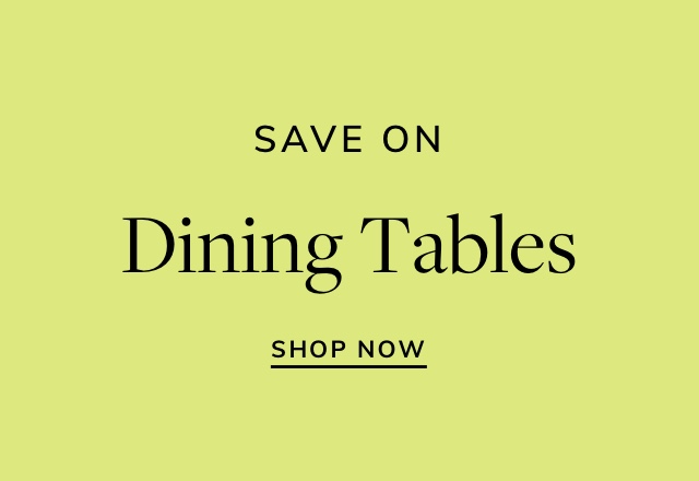 Save on Dining Tables