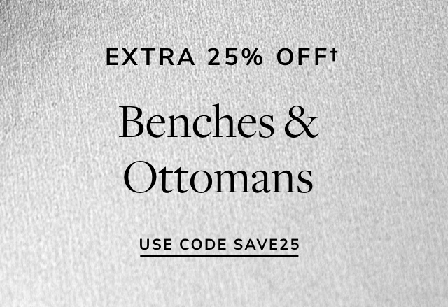 Extra 25% Off Benches & Ottomans