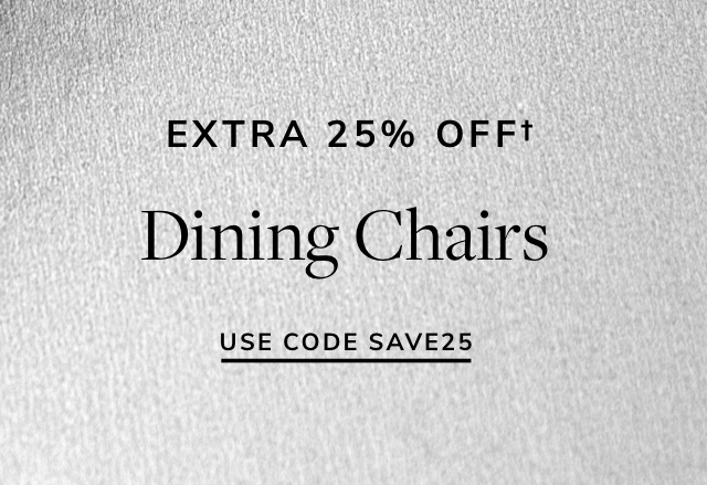 Extra 25% Off Dining Chairs