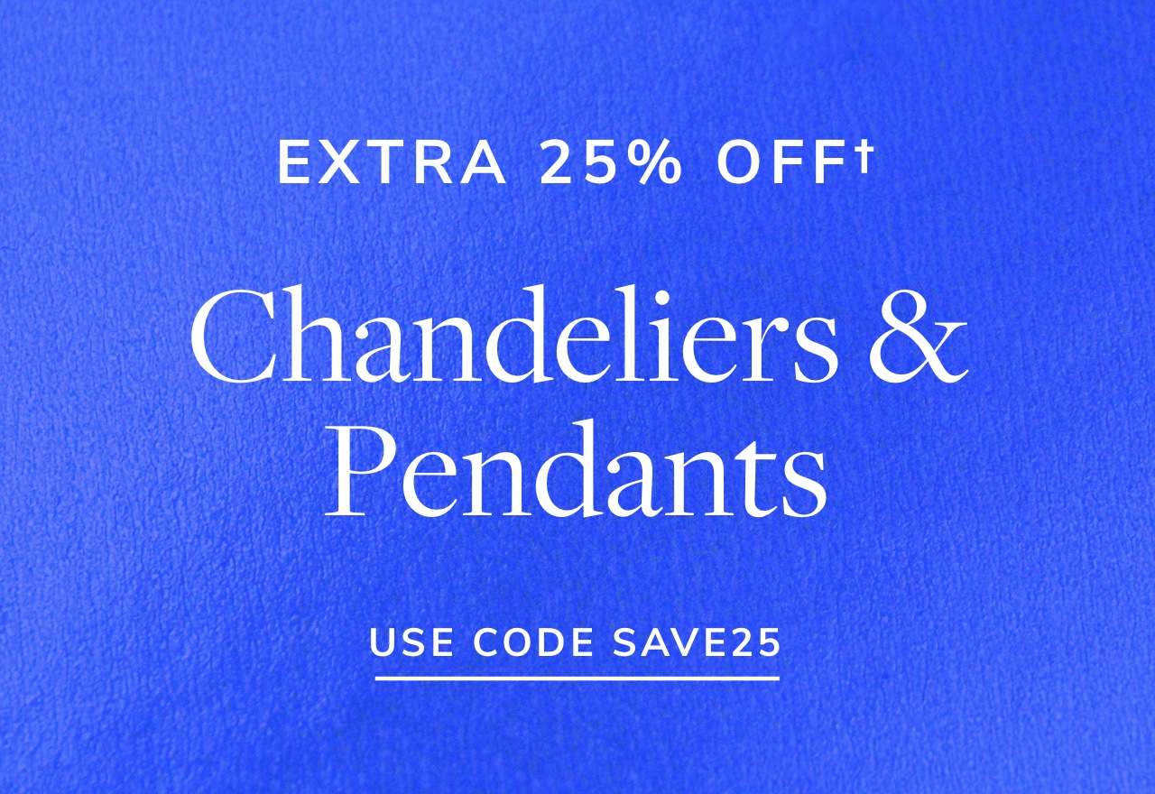 Extra 25% Off Chandeliers & Pendants