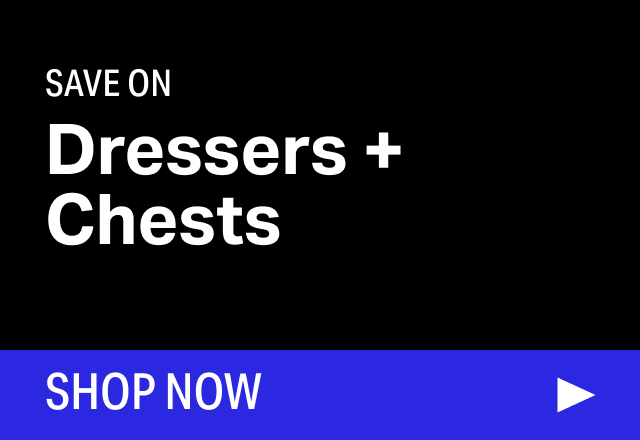 Save on Modern Dressers + Chests