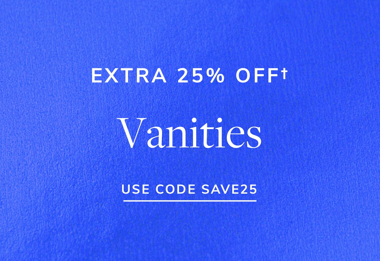 Extra 25% Off Vanities