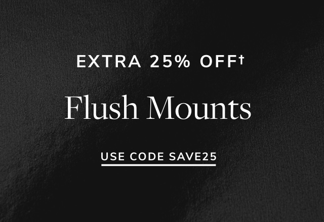 Extra 25% Off Flush Mounts