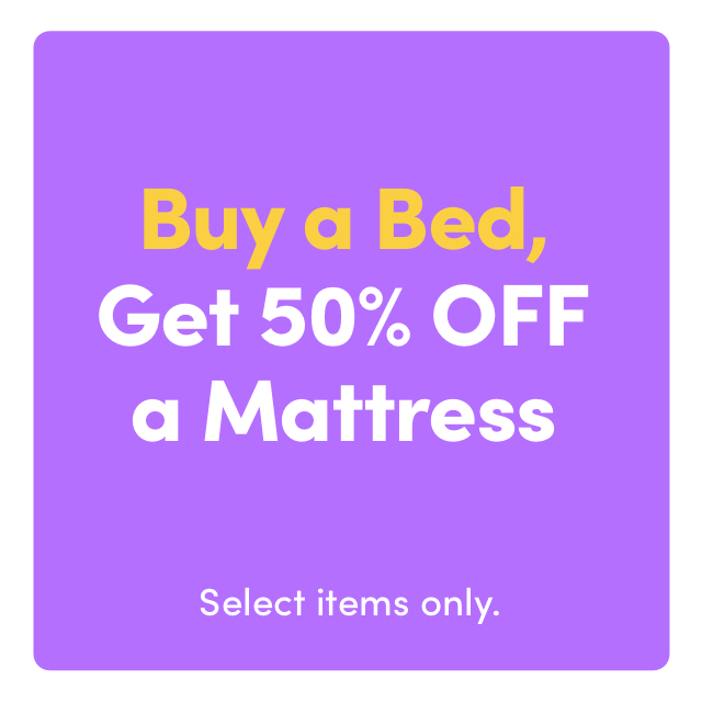 Buy a Bed, Get 50% OFF a Mattress