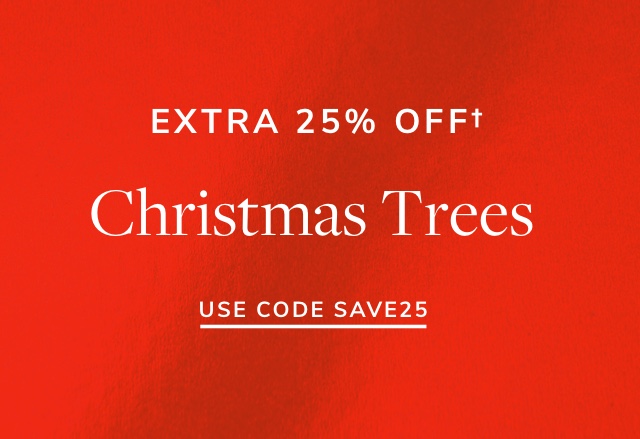 Extra 25% Off Christmas Trees