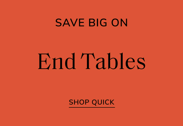 Save on End Tables