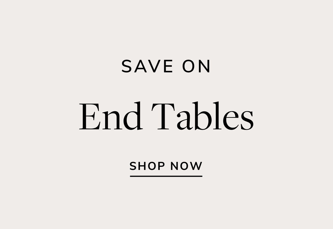 Save on End Tables