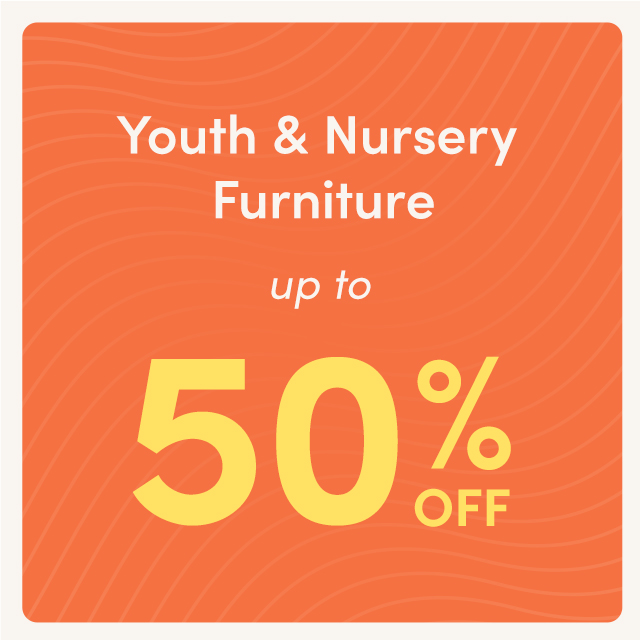 Youth Nursery Furniture up fo 50 
