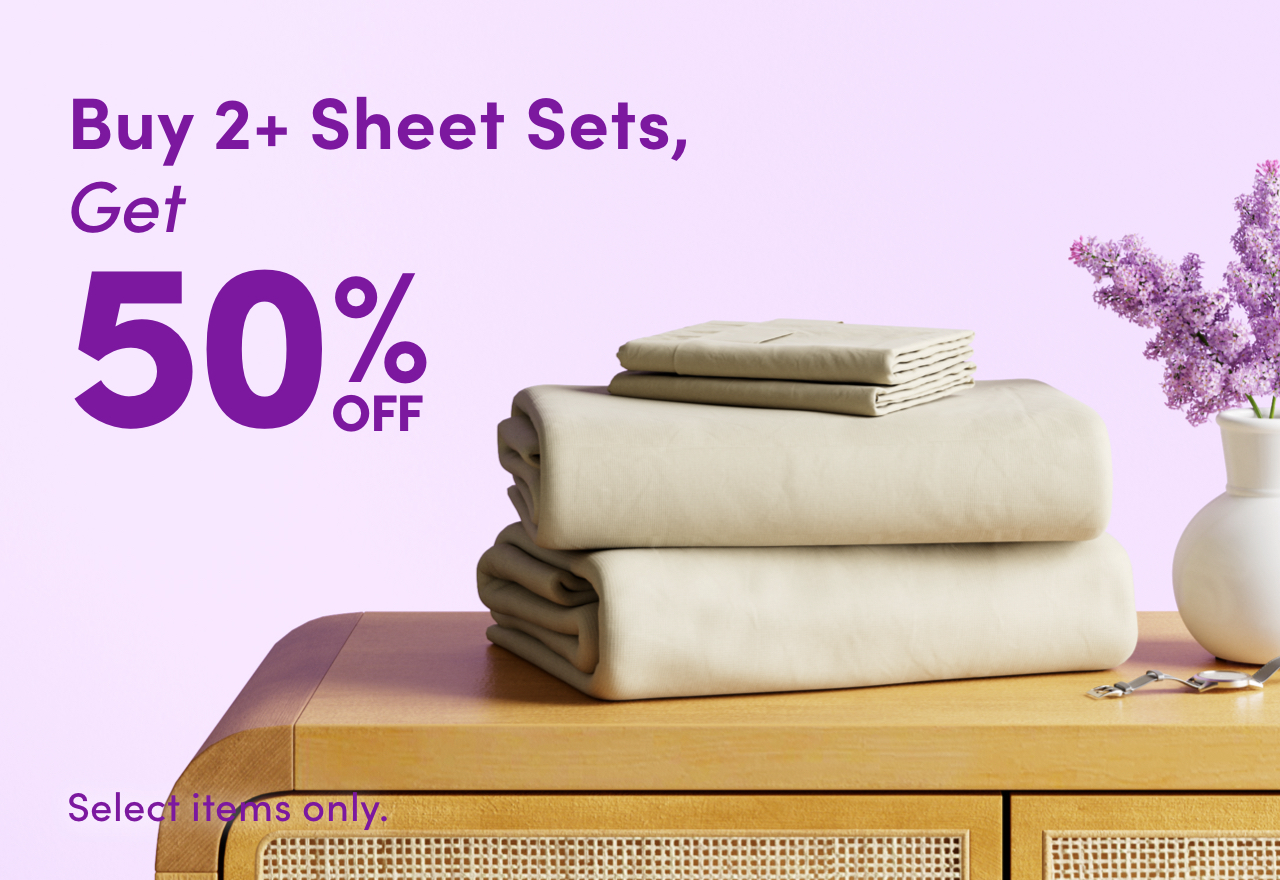 Buy 2+ Sheet Sets, Get 50% OFF