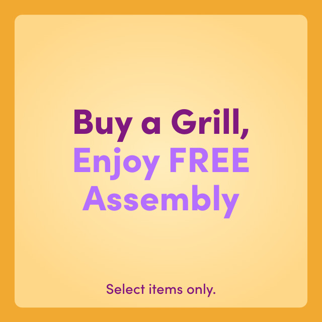 Buy a Grill, Enjoy FREE Assembly