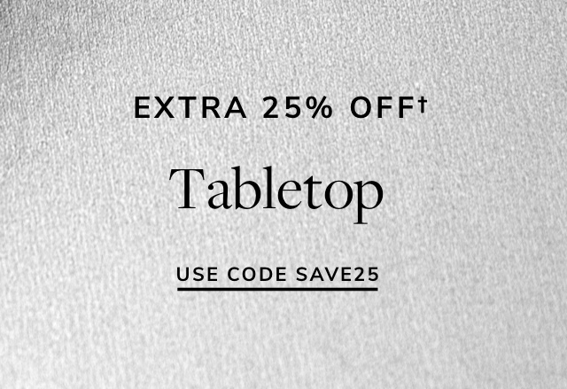 Extra 25% Off Tabletop