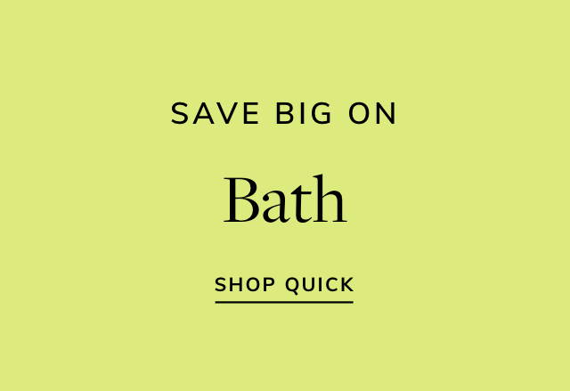 Big Savings on Bath