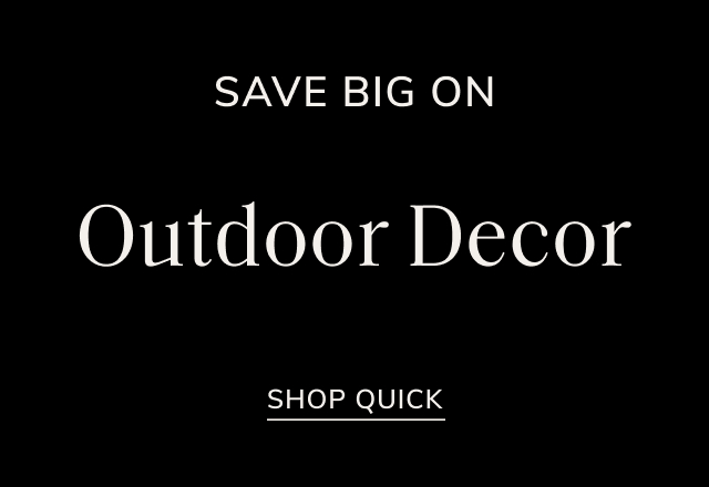 Save on Outdoor Decor