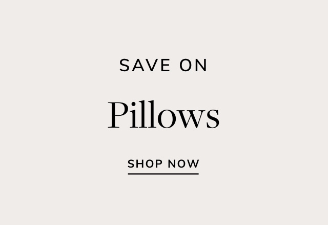 Big Savings on Pillows