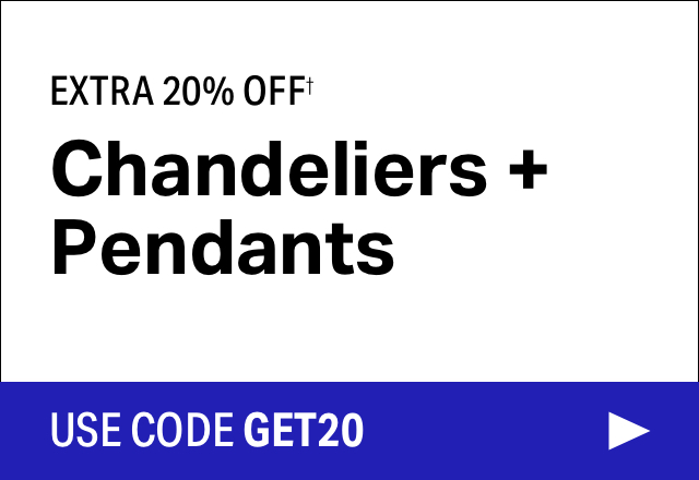 Extra 20% off Chandeliers + Pendants