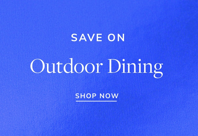 Save Big on Outdoor Dining 