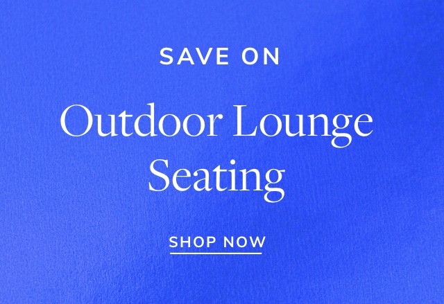 Save Big on Outdoor Lounge Seating