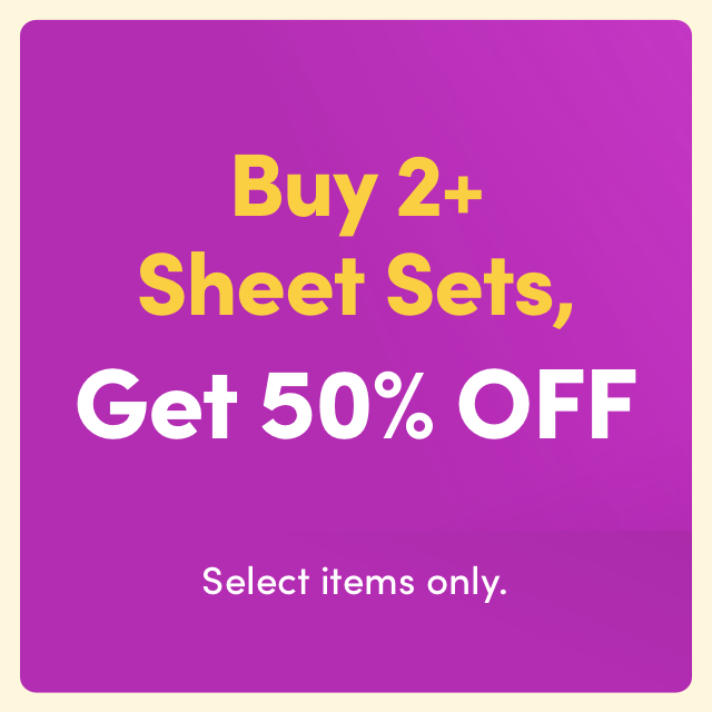 Buy 2+ Sheet Sets, Save 50% Off