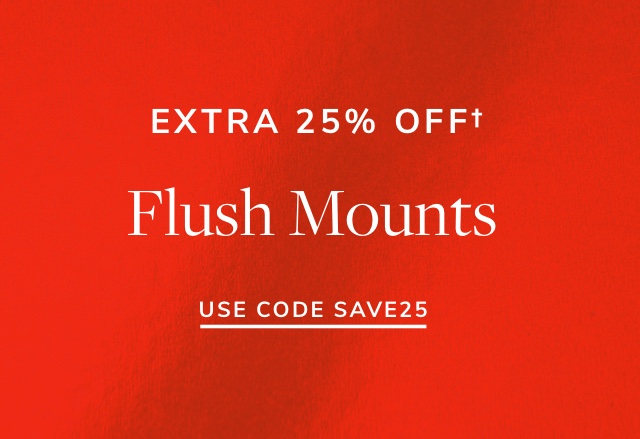 Extra 25% Off Flush Mounts