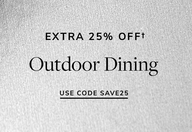 Extra 25% Off Outdoor Dining 