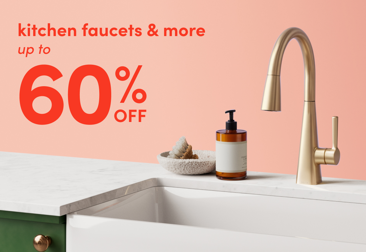 deals on kitchen faucets & more