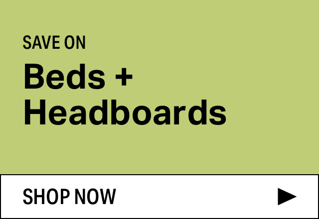 Save on Modern Beds + Headboards