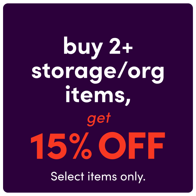 buy 2+ storage/org items, get 15% OFF