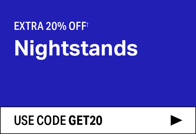 Extra 20% off Nightstands