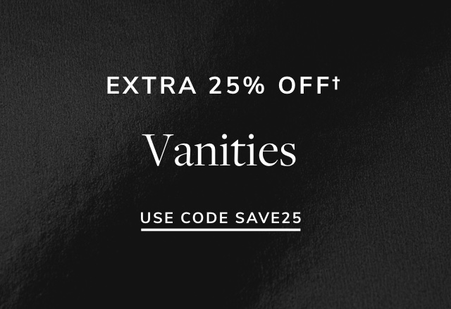 Extra 25% Off Vanities