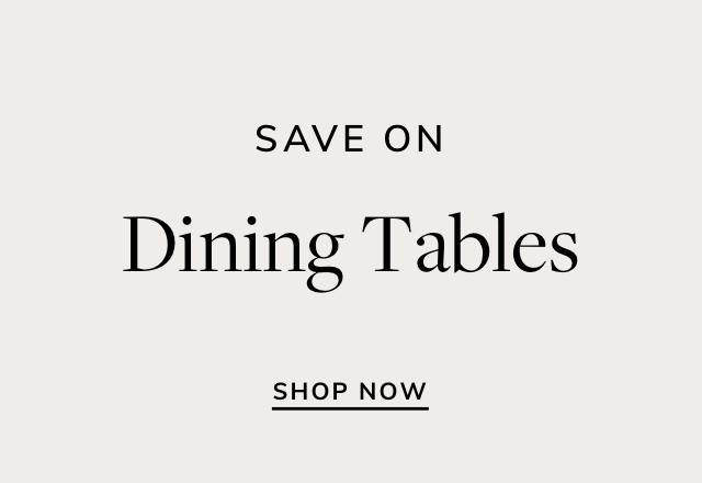 Save on Dining Tables