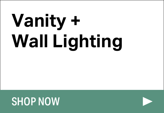 Extra 15% off Vanity + Wall Lighting