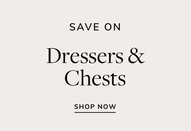 Save on Dressers & Chests