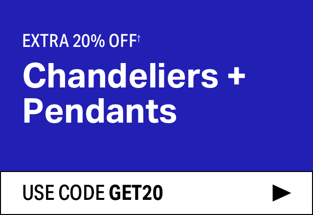 Extra 20% off Chandeliers + Pendants