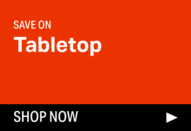 Save Big on Modern Tabletop