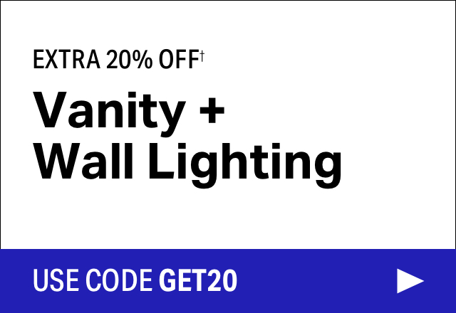 Extra 20% off Vanity + Wall Lighting