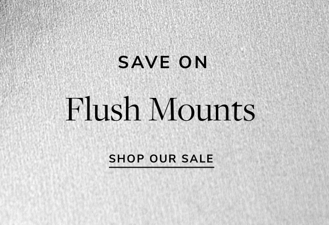 Save Big on Flush Mounts
